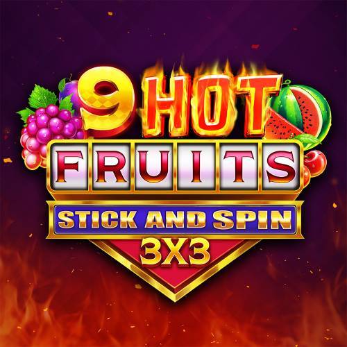 9 Hot Fruits Stick and Spin 3x3