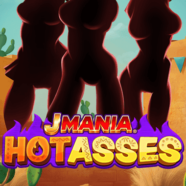 J Mania Hot Asses